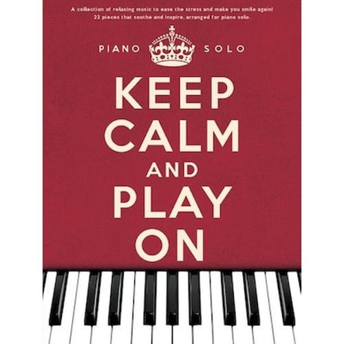 Βιβλίο Για Πιάνο Wise Publications Keep Calm And Play On: Piano Solo