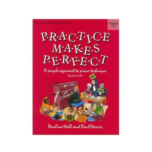 Pauline Hall - Paul Harris - Practice Makes Perfect: Piano