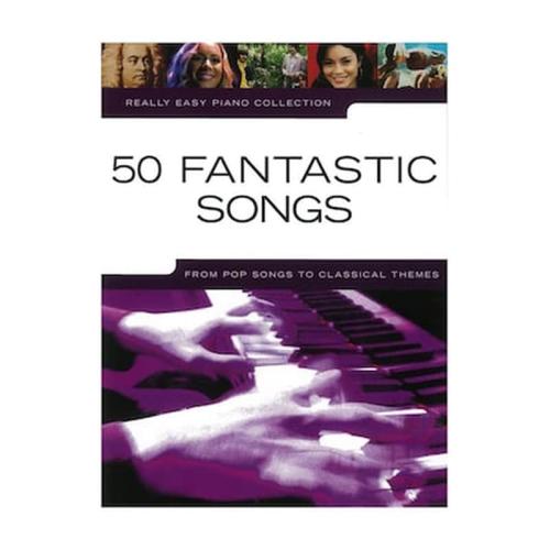 Really Easy Piano: 50 Fantastic Songs