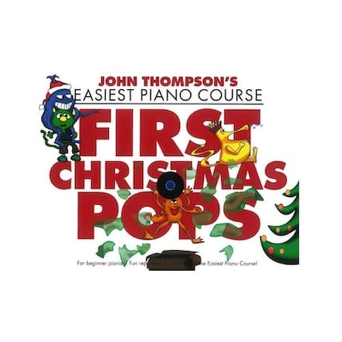 John Thompsons Easiest Piano Course: First Christmas Pops