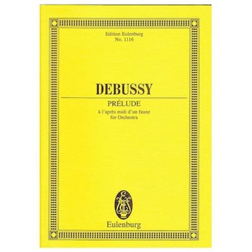 Debussy - Prélude À Laprès Midi Dun Faune [pocket Score]