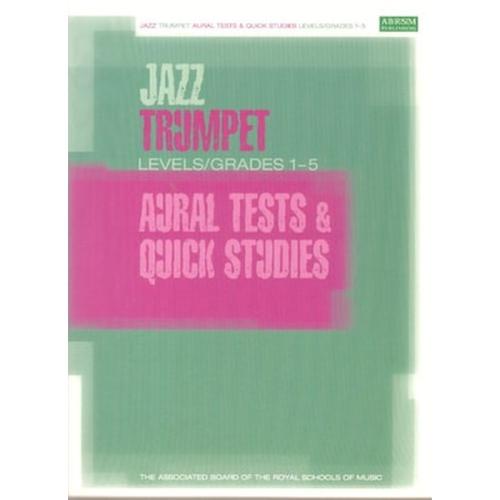 Jazz Trumpet Aural Tests - Quick Studies, Levels/grades 1-5