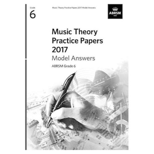 Music Theory Practice Papers 2017 Model Answers, Grade 6